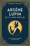 ARSÈNE LUPIN Y LA AGUJA HUECA