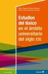 ESTUDIOS DEL LÉXICO EN EL ÁMBITO UNIVERSITARIO DEL SIGLO XXI