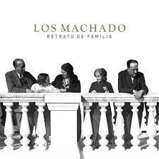 LOS MACHADO. RETRATO DE FAMILIA