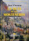 RUTA DE LOS MONTESEROS Y OTROS RELATOS,LA