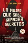 LA MUJER QUE SABE GUARDAR SECRETOS. LA VERDADERA HISTORIA DE LOS ESPÍAS RUSOS EN