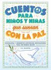 CUENTOS PARA NIÑOS Y NIÑAS QUE SUEÑAN CON LA PAZ