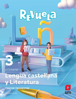 LENGUA CASTELLANA Y LITERATURA . 3 PRIMARIA. TRIMESTRES. REVUELA. ANDALUCÍA