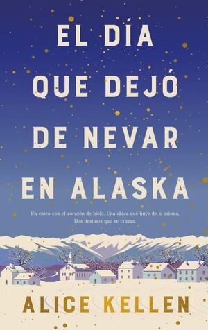 EL DÍA QUE DEJÓ DE NEVAR EN ALASKA