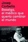 BASELGA, EL MÉDICO QUE QUERÍA CAMBIAR EL MUNDO