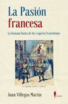 LA PASIÓN FRANCESA. LA SEMANA SANTA DE LOS VIAJEROS FRANCÓFONOS