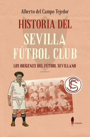 HISTORIA DEL SEVILLA FUTBOL CLUB