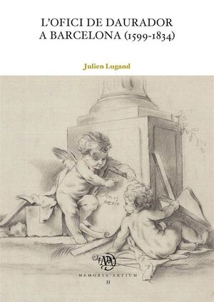 L'OFICI DE DAURADOR A BARCELONA (1599-1834)