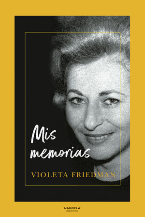 MIS MEMORIAS (VIOLETA FRIEDMAN)