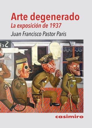 ARTE DEGENERADO. LA EXPOSICIÓN DE 1937