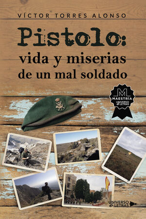 PISTOLO: VIDA Y MISERIAS DE UN MAL SOLDADO