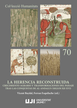 LA HERENCIA RECONSTRUIDA. CRECIMIENTO AGRARIO Y TRANSFORMACIONES DEL PAISAJE TRA