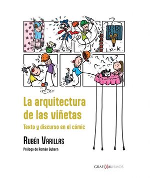 LA ARQUITECTURA DE LAS VIÑETAS. TEXTO Y DISCURSO EN EL CÓMIC.