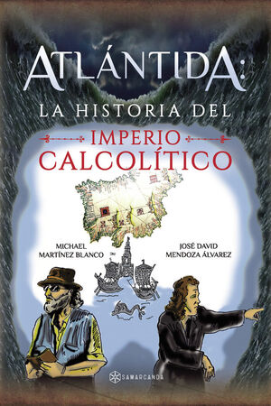 ATLÁNTIDA: LA HISTORIA DEL IMPERIO CALCOLÍTICO