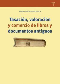 TASACIÓN, VALORACIÓN Y COMERCIO DE LIBROS Y DOCUMENTOS