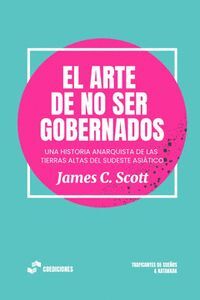 EL ARTE DE NO SER GOBERNADOS