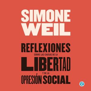 REFLEXIONES SOBRE LAS CAUSAS DE LA LIBERTAD Y DE LA OPRESIÓN SOCIAL