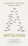 GABRIELA MISTRAL EN VERSO Y PROSA. ANTOLOGÍA