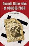 CUANDO HITLER ROBÓ EL CONEJO ROSA