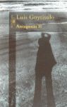 ANTAGONIA, I Y II - GOYTISOLO