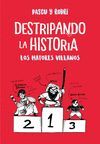 LOS MAYORES VILLANOS (DESTRIPANDO LA HISTORIA)