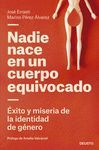 NADIE NACE EN UN CUERPO EQUIVOCADO