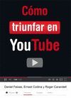 CÓMO TRIUNFAR EN YOUTUBE