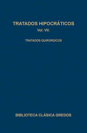175. TRATADOS HIPOCRÁTICOS VOL. VII: TRATADOS QUIRÚRGICOS