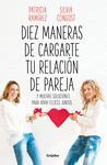 DIEZ MANERAS DE CARGARTE TU RELACION DE