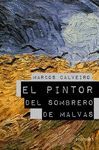 EL PINTOR DEL SOMBRERO DE MALVAS (PREMIO LAZARILLO 2009)