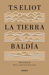 LA TIERRA BALDÍA (EDICIÓN ESPECIAL DEL CENTENARIO)
