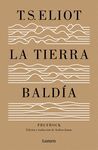 LA TIERRA BALDÍA (EDICIÓN ESPECIAL DEL CENTENARIO)