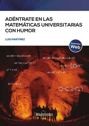 ADÉNTRATE EN LAS MATEMÁTICAS UNIVERSITARIAS CON HUMOR