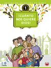 ¡CUÁNTO NOS QUIERE DIOS! INICIACIÓN CRISTIANA DE NIÑOS 1