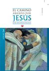 EL CAMINO ABIERTO POR JESUS 3. LUCAS