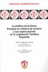 LA POLÍTICA DE LA UNIÓN EUROPEA EN MATERIA DE TURISMO Y SUS REPERCUSIONES EN LA