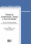 TIEMPO DE CUMPLIMIENTO, RETRASO Y MORA DEL DEUDOR