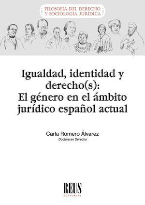 IGUALDAD, IDENTIDAD Y DERECHO(S): EL GÉNERO EN EL ÁMBITO JURÍDICO ESPAÑOL ACTUAL