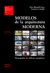MODELOS DE LA ARQUITECTURA MODERNA. VOL. II. MONOGRAFÍAS DE EDIFICIOS EJEMPLARES