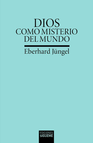 DIOS COMO MISTERIO DEL MUNDO
