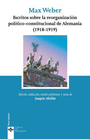 ESCRITOS SOBRE LA REORGANIZACIÓN POLÍTICO-CONSTITUCIONAL DE ALEMANIA (1918-1919)