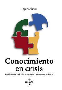 CONOCIMIENTO EN CRISIS. LAS IDEOLOGÍAS EN LA EDUCACIÓN ACTUAL CON EJEMPLOS DE SU