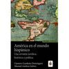 AMÉRICA EN EL MUNDO HISPÁNICO