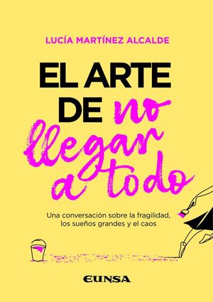 EL ARTE DE NO LLEGAR A TODO