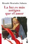 LUZ ES MAS ANTIGUA QUE EL AMOR.LA