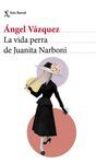 LA VIDA PERRA DE JUANITA NARBONI