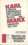 ELEMENTOS FUNDAMENTALES PARA LA CRÍTICA DE LA ECONOMÍA POLÍTICA. VOL. 1