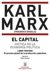 EL CAPITAL. CRÍTICA DE LA ECONOMÍA POLÍTICA. LIBRO TERCERO