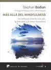 MÁS ALLÁ DEL MINDFULNESS. UN ENFOQUE DIRECTO A LA PAZ, LA FELICIDAD Y EL AMOR DU