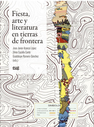 FIESTA, ARTE Y LITERATURA EN TIERRAS DE FRONTERAS